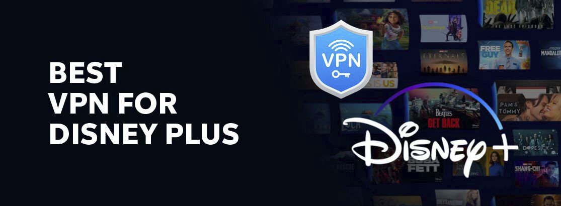 2025年从国外观看迪士尼Plus的最佳VPN