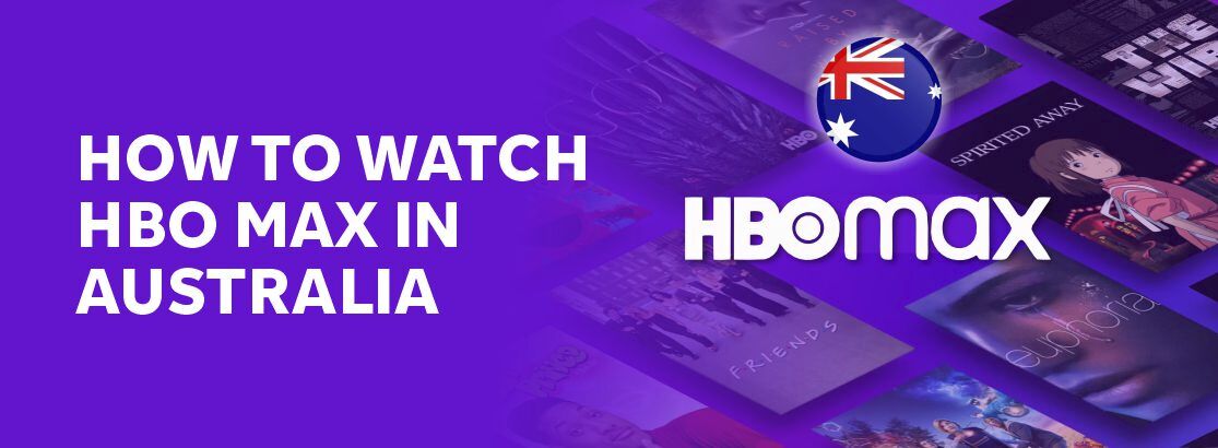 如何在2025年在澳大利亞觀看HBO Max