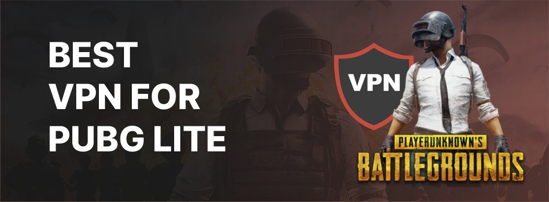 2025年Pubg Lite的最佳VPN