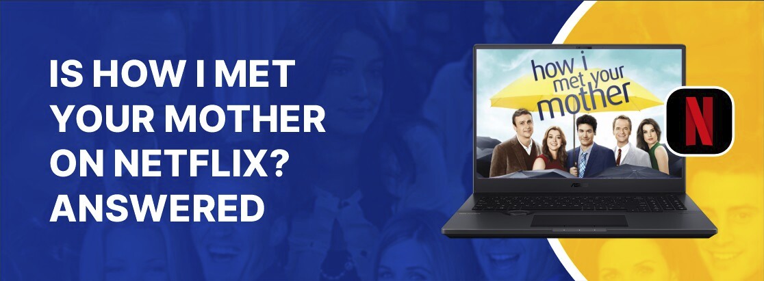 我是如何在2025年在Netflix上认识您母亲的吗？回答