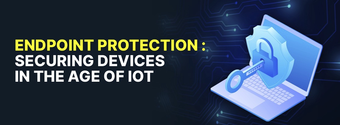 端點保護:在物聯網時代確保設備