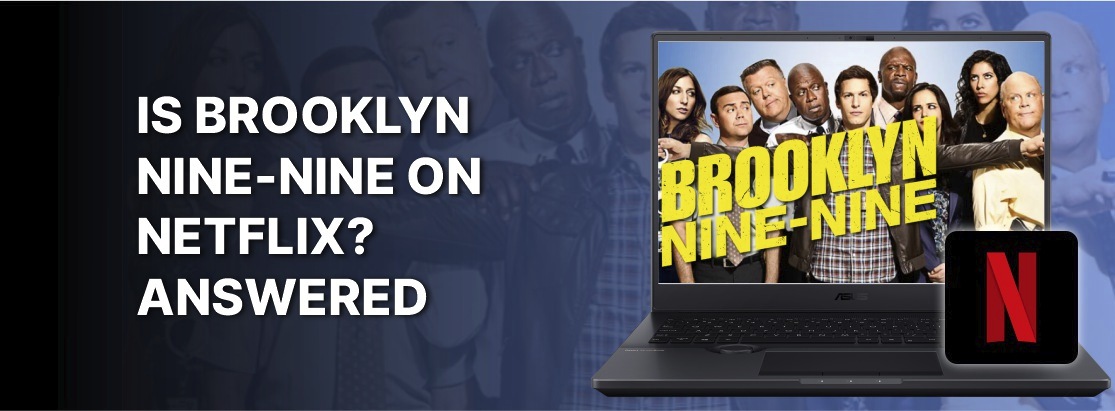 布鲁克林在2025年在Netflix上九九吗？回答