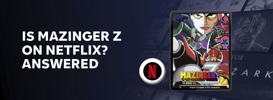 Mazinger Z在2025年是否在Netflix上？回答