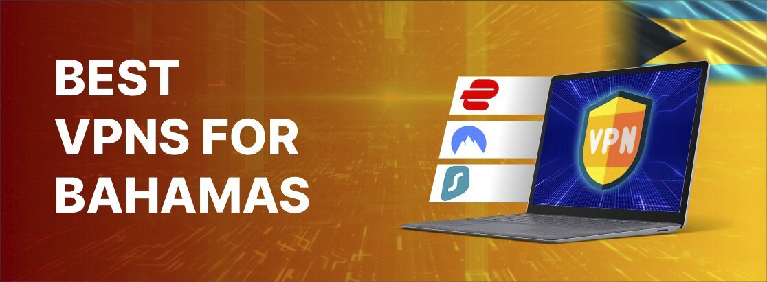2025年巴哈馬的最佳VPN