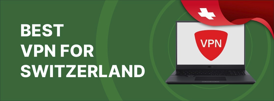 2025年瑞士的最佳VPN