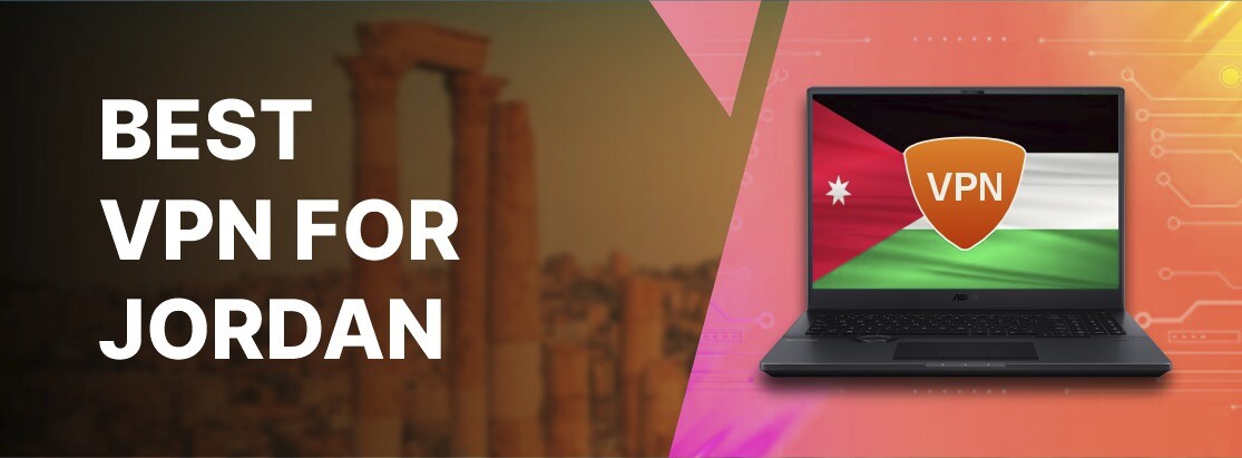 2025年约旦的最佳VPN