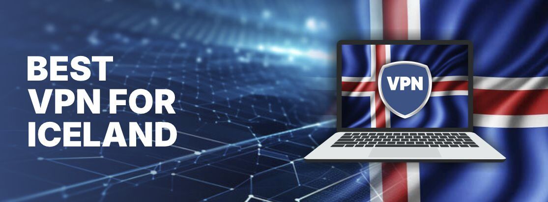 2025年冰岛最好的VPN