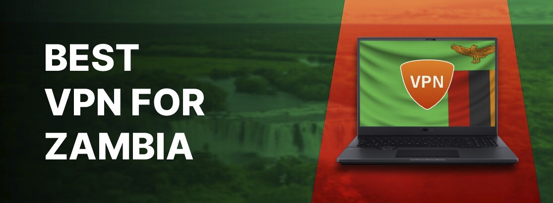 2025年为赞比亚的最佳VPN