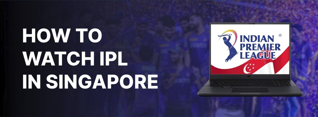 如何在2025年在新加坡观看IPL