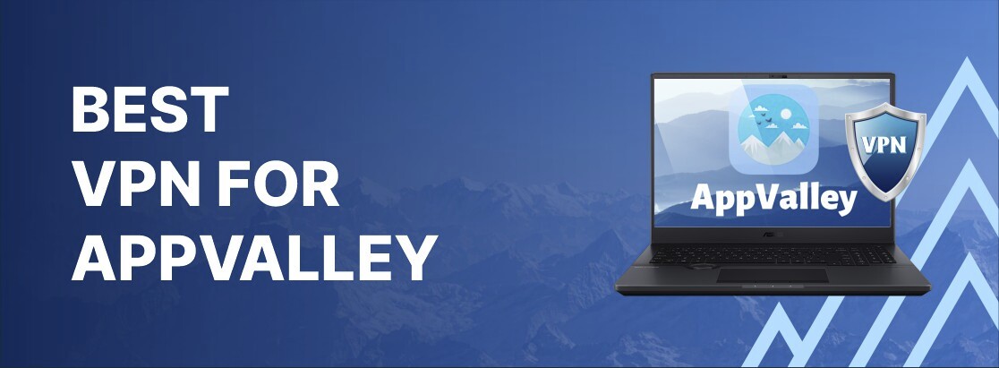 2025年AppValley的最佳VPN