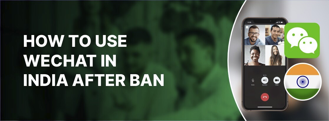 2025年禁令后,如何在印度使用微信