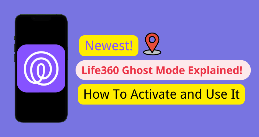 Life360幽灵模式解释了！初学者指南