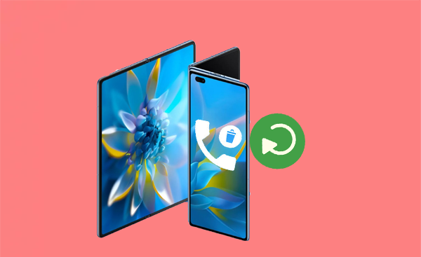 从华为/荣誉电话中恢复已删除的电话历史记录的4种技术