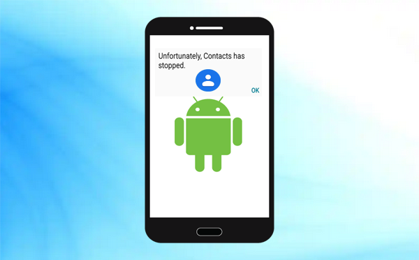 不幸的是，联系人停止了Android上的错误？ 10种策略