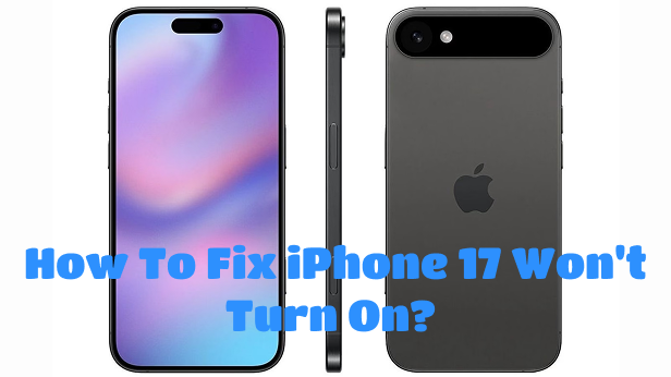 如何修复iPhone 17不会打开？ [所有iPhone 17型号]