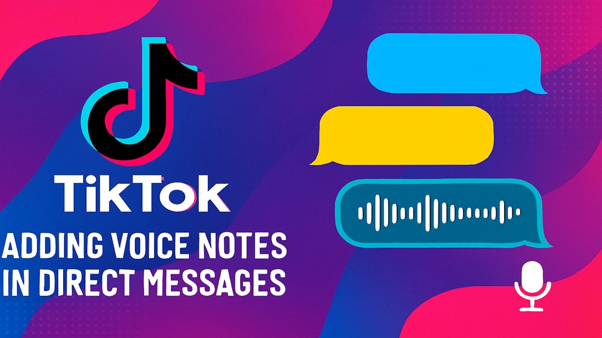 Tiktok将语音笔记和媒体共享到直接消息