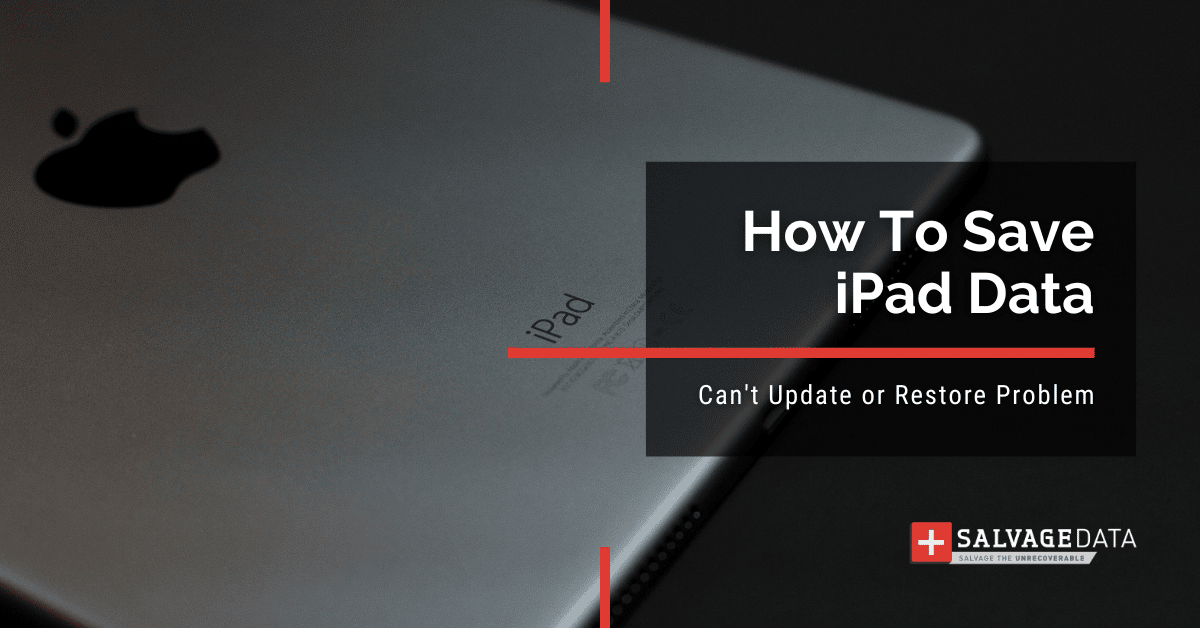 无法更新或还原iPad：如何保存数据