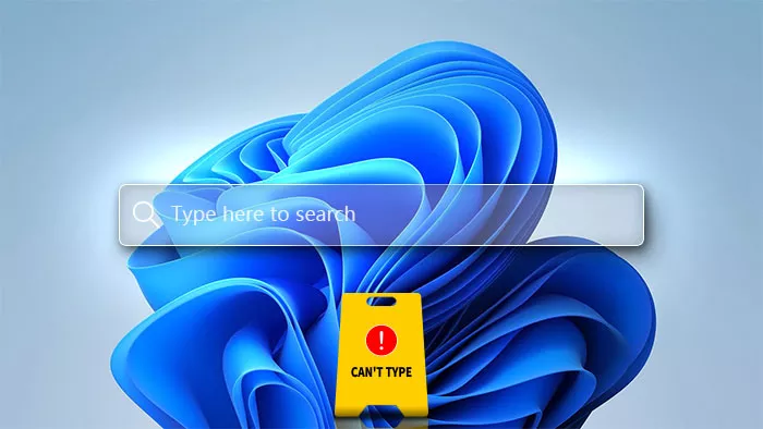 修复的8种方法无法输入Windows 11搜索栏