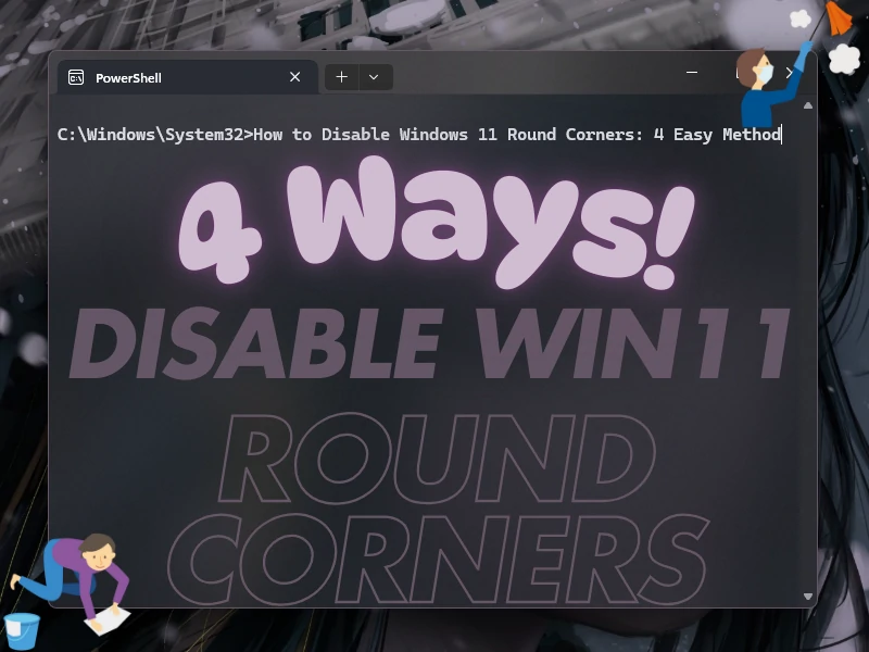禁用Windows 11圆角的4种简单方法