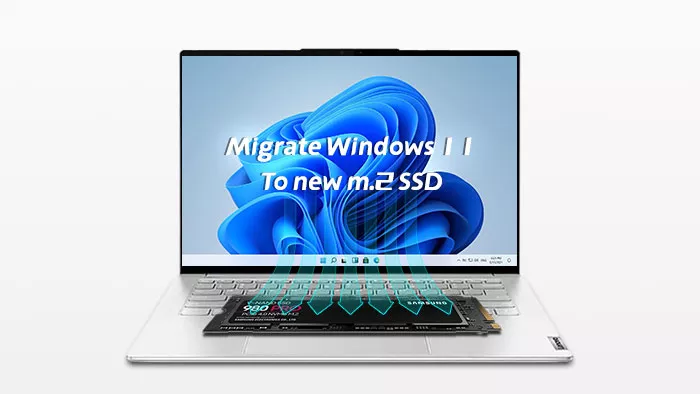 [2种方法]轻松将Windows 11迁移到新的M.2 SSD而不重新安装