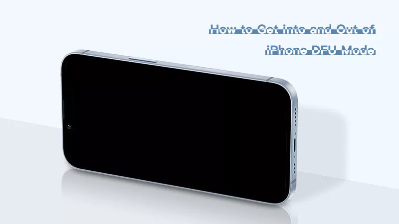 如何将iPhone进入DFU模式[所有型号]