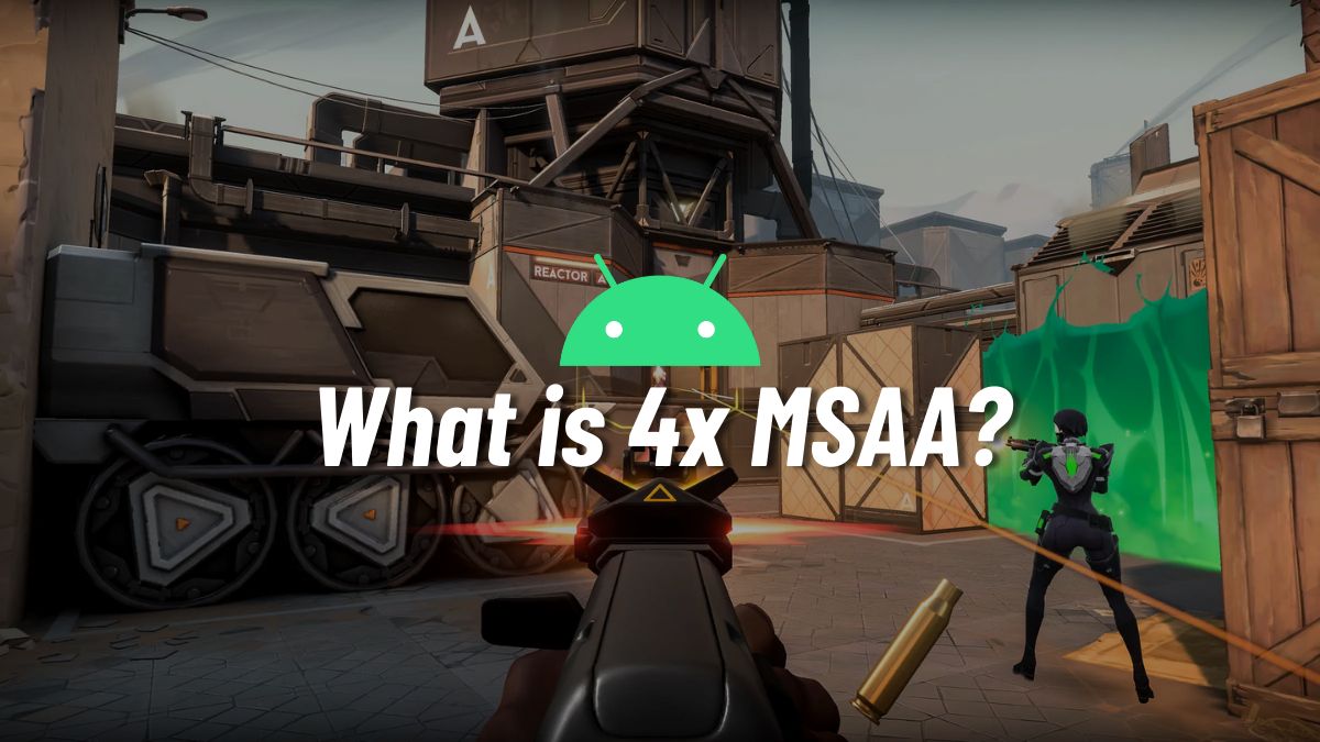 什么是Android开发人员选项中的4x MSAA？