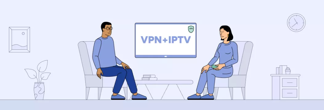 IPTV的VPN：如何在任何地方解锁内容并牢固地流式传输