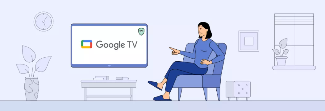 Google TV VPN：您在线无限内容和安全性的关键