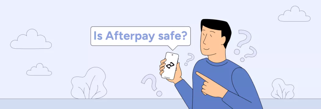 Afterpay安全吗？使用之前要知道的关键因素
