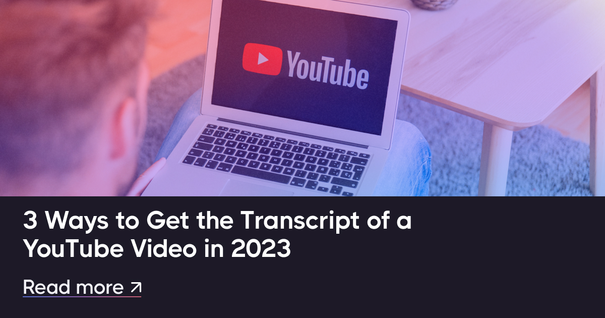获取2025年YouTube视频笔录的3种方法