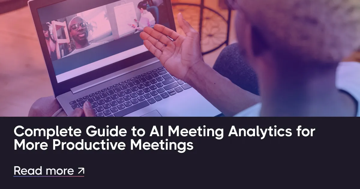 AI会议分析的完整指南，以提高富有成效的会议