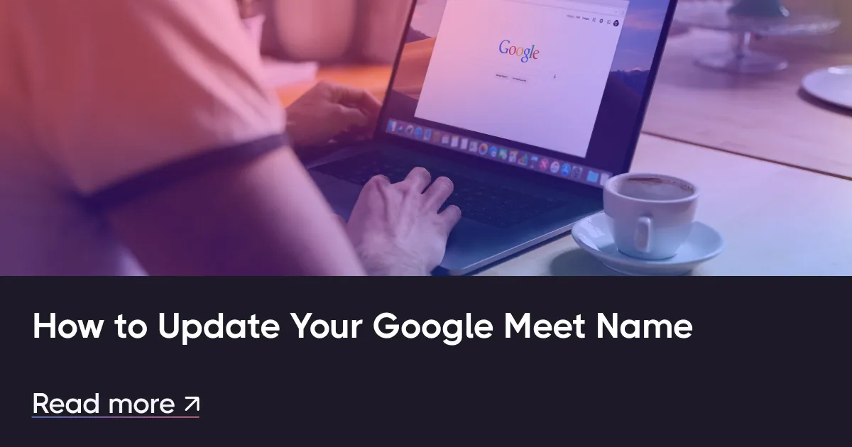 如何更新您的Google Meet name