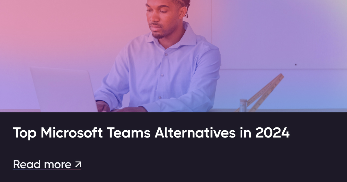 20024年的Microsoft Teams替代方案