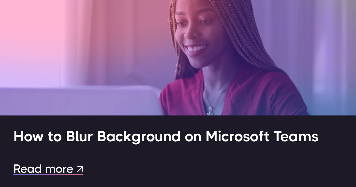 如何模糊Microsoft团队的背景