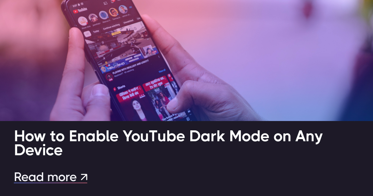 如何在任何设备上启用YouTube暗模式