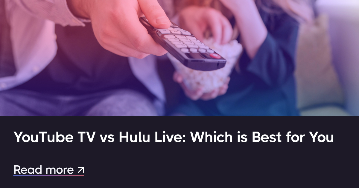 YouTube电视与Hulu Live：最适合您