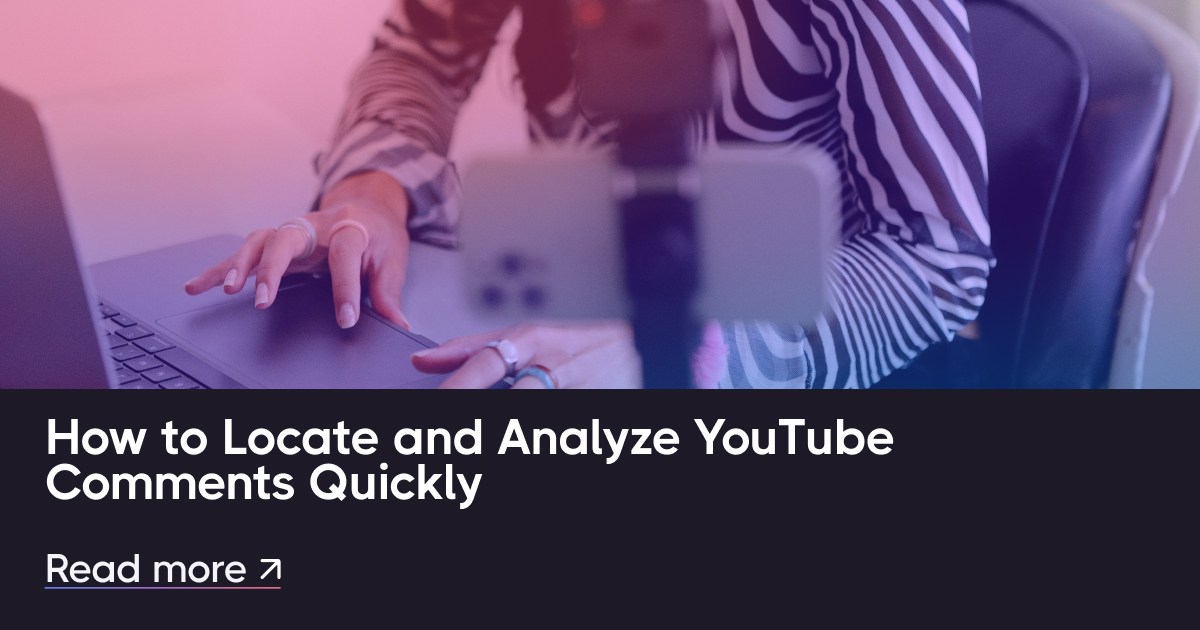 如何快速找到和分析YouTube评论