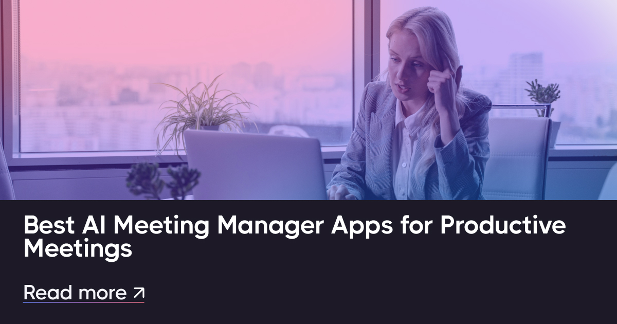 最佳AI會議經理應用程序用於生產會議