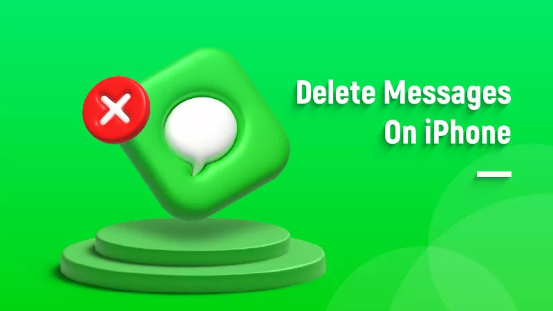 iOS 18：如何在iPhone上删除短信