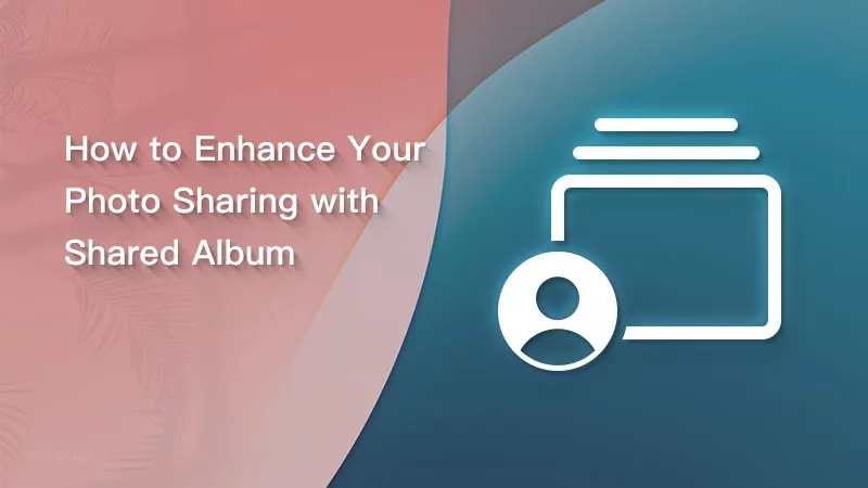 如何與iPhone iOS 17/18上的共享專輯共享照片？