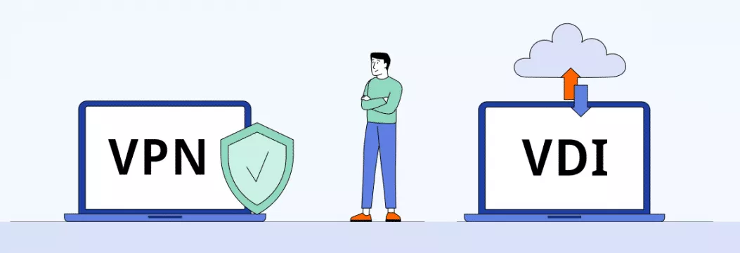 VDI与VPN：为远程团队选择最佳解决方案