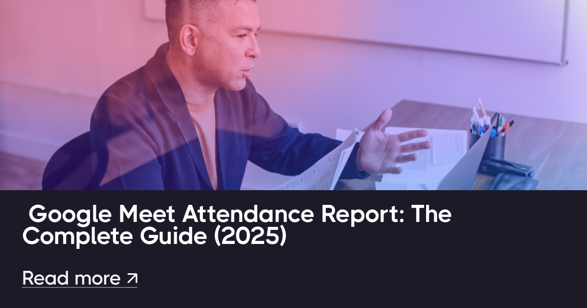 Google聚会出勤报告：完整指南（2025）