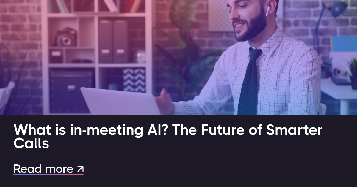 什么是会议中人工智能？智能通话的未来