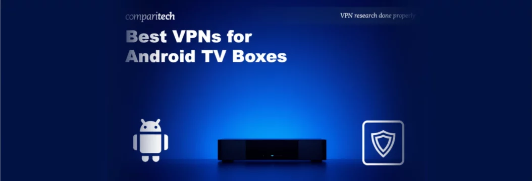 2025年Android电视盒的最快VPN