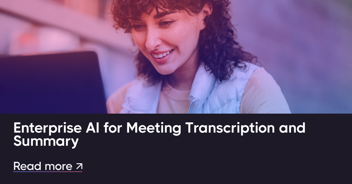 用于会议转录和总结的企业人工智能