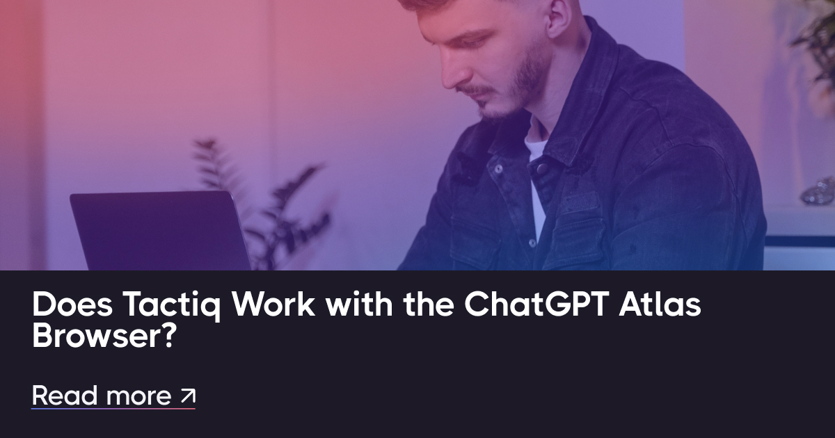 Taactiq 是否可以与 ChatGPT Atlas 浏览器配合使用？