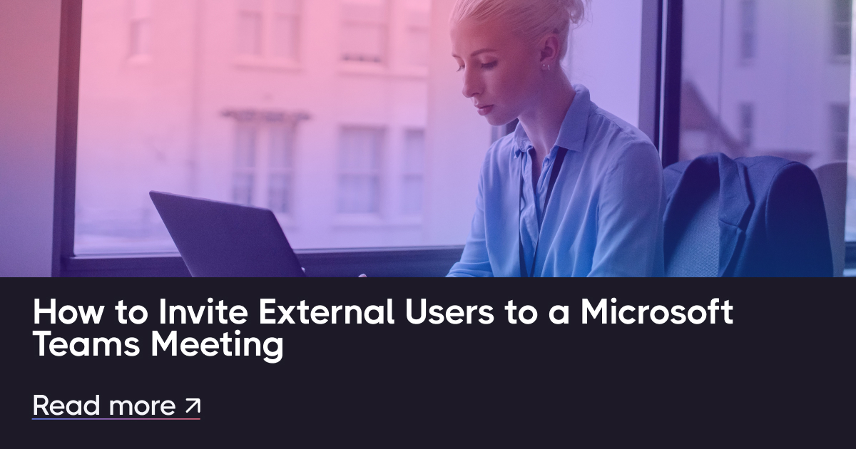如何邀请外部用户参加 Microsoft Teams 会议
