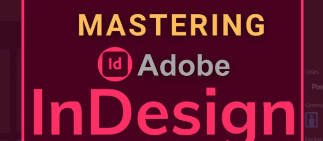 掌握Adobe Indesign：14个基本技巧和技巧