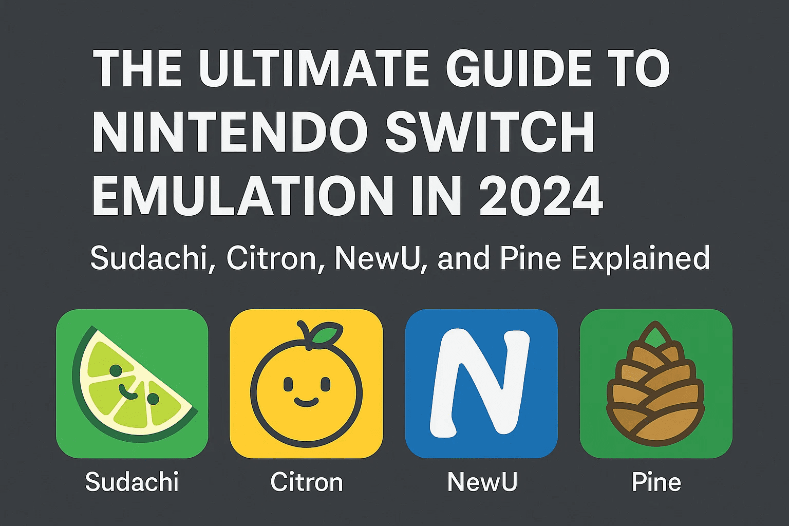 Nintendo Switch仿真的終極指南：Sudachi，Citron，Newu和Pine解釋了