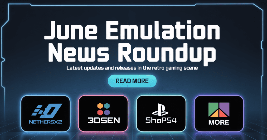 6月仿真新闻综述：Nethersx2，3dsen，Shadps4等